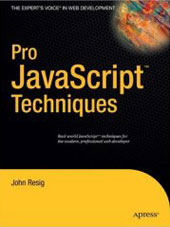 Pro Javascript Techniques by John Resig